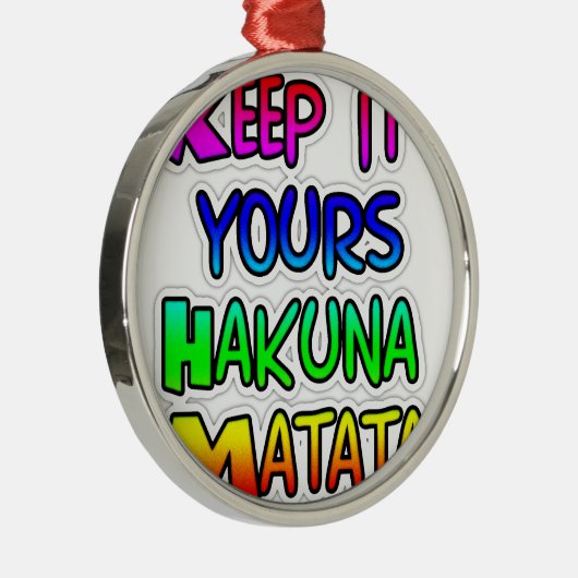 Keep It Yours Hakuna Matata Kunstdruk Metalen Ornament (Rechts)
