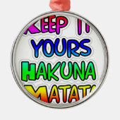 Keep It Yours Hakuna Matata Kunstdruk Metalen Ornament (Voorkant)