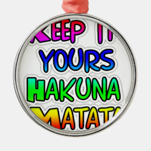 Keep It Yours Hakuna Matata Kunstdruk Metalen Ornament