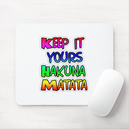 Keep It Yours Hakuna Matata Kunstdruk Muismat (Met muis)