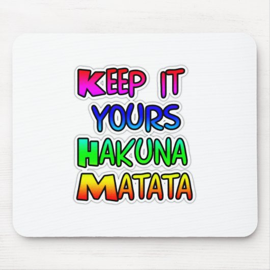 Keep It Yours Hakuna Matata Kunstdruk Muismat (Voorkant)