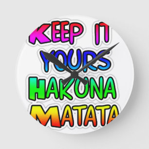 Keep It Yours Hakuna Matata Kunstdruk Ronde Klok
