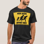 Keep Jesus Deport Hate - antitrump Immigration T-shirt (Voorkant)