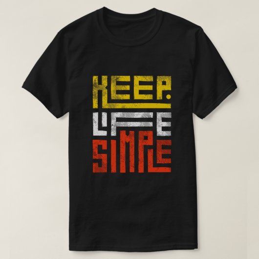 Keep Life Simple – Minimalist Motivational Quote T-shirt (Design voorkant)