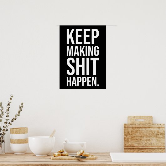 Keep Making It Happen - Motivational Poster (Keuken)