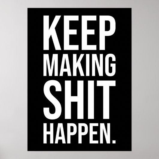 Keep Making It Happen - Motivational Poster (Voorkant)