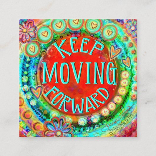 “Keep Moving Forward ” Inspirivity Kindness cards Vierkante Visitekaartje (Voorkant)