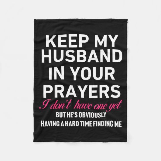 Keep My Husband In Your Prayers Funny Saying Quote Fleece Deken (Voorkant)