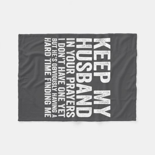 Keep My Husband In Your Prayers Funny Saying Quote Fleece Deken (Voorkant (Horizontaal))