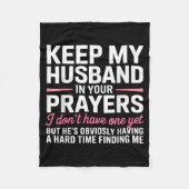 Keep My Husband In Your Prayers Funny Saying Quote Fleece Deken (Voorkant)
