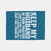 Keep My Husband In Your Prayers Funny Saying Quote Fleece Deken (Voorkant (Horizontaal))