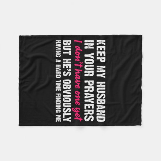 Keep My Husband In Your Prayers Funny Saying Quote Fleece Deken (Voorkant (Horizontaal))