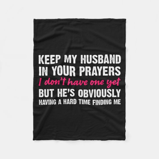 Keep My Husband In Your Prayers Funny Saying Quote Fleece Deken (Voorkant)