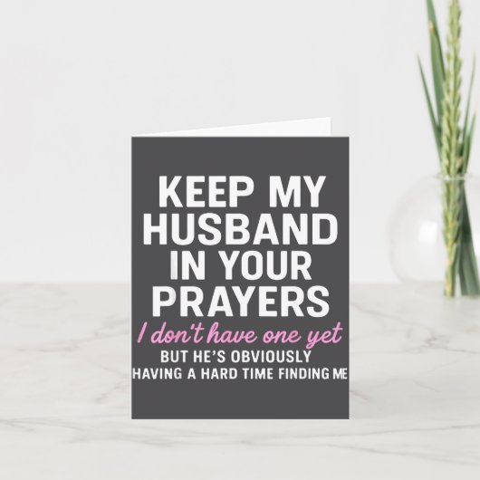 Keep My Husband In Your Prayers Funny Saying Quote Kaart (Voorkant)