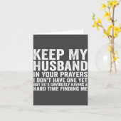 Keep My Husband In Your Prayers Funny Saying Quote Kaart (Gele Bloem)
