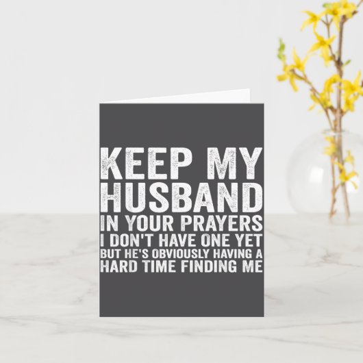 Keep My Husband In Your Prayers Funny Saying Quote Kaart (Gele Bloem)