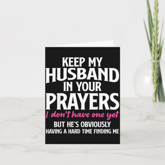 Keep My Husband In Your Prayers Funny Saying Quote Kaart (Voorkant)