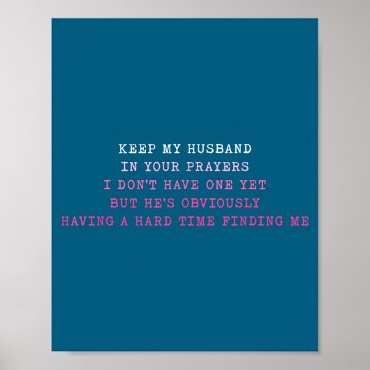 Keep My Husband In Your Prayers Funny Saying Quote Poster (Voorkant)