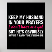 Keep My Husband In Your Prayers Funny Saying Quote Poster (Voorkant)
