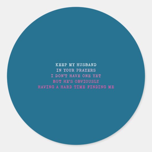 Keep My Husband In Your Prayers Funny Saying Quote Ronde Sticker (Voorkant)