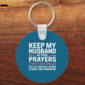 Keep My Husband In Your Prayers Funny Saying Quote Sleutelhanger (Voorkant)