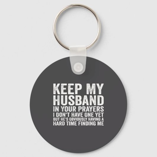 Keep My Husband In Your Prayers Funny Saying Quote Sleutelhanger (Voorkant)