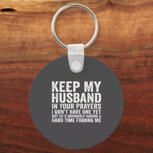 Keep My Husband In Your Prayers Funny Saying Quote Sleutelhanger (Voorkant)