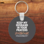 Keep My Husband In Your Prayers _ Funny Single Wom Sleutelhanger (Voorkant)
