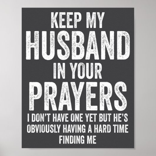 Keep My Husband In Your Prayers Funny Singles Humo Poster (Voorkant)