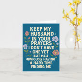 Keep My Husband In Your Prayers I Don’t Have One Y Kaart (Gele Bloem)