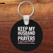 Keep My Husband In Your Prayers I Don’t Have One Y Sleutelhanger (Voorkant)