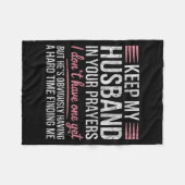 Keep My Husband In Your Prayers I Don't Have One Y Fleece Deken (Voorkant (Horizontaal))