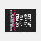 Keep My Husband In Your Prayers I Don't Have One Y Fleece Deken (Voorkant (Horizontaal))