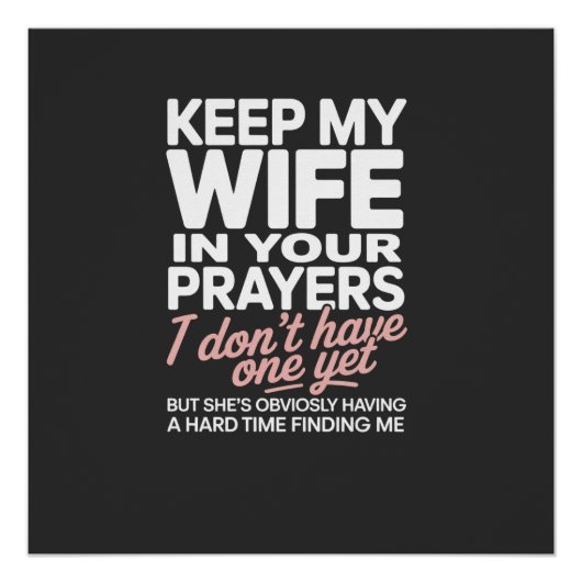 Keep My Wife in Your Prayers – Funny Romantic Perfect Poster (Voorkant)
