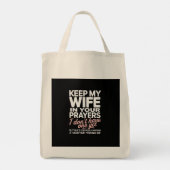 Keep My Wife in Your Prayers – Funny Romantic Tote Bag (Achterkant)