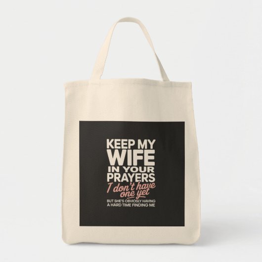 Keep My Wife in Your Prayers – Funny Romantic Tote Bag (Voorkant)