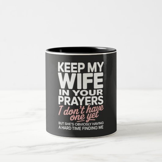 Keep My Wife in Your Prayers – Funny Romantic Tweekleurige Koffiemok (Center)
