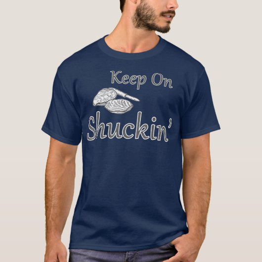Keep on Shuckin Oyster Roast T-shirt (Voorkant)