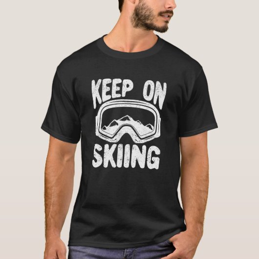 Keep On Skiing Funny Winter Sports Skier Downhill  T-shirt (Voorkant)