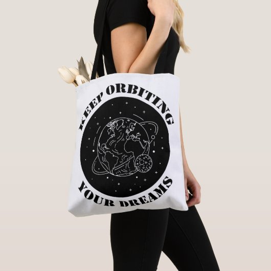 Keep Orbiting Your Dreams Space Motivation Earth  Tote Bag (Dichtbij)