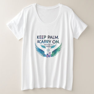 Keep Palm & Carry On – Paradijs is een Mentaliteit Grote Maat T-shirt