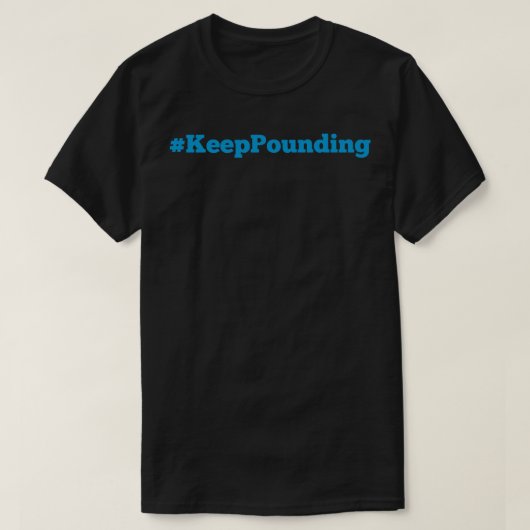 Keep Pounding! Essential T-Shirt (Design voorkant)