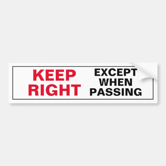 Keep Right Pass Left Bumpersticker (Voorkant)