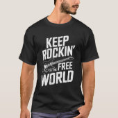 Keep Rockin' in de vrije wereld T-shirt (Voorkant)
