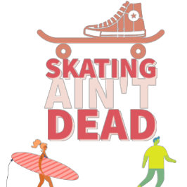 Keep Rollin': Schaatsen AN't Dead T-shirt