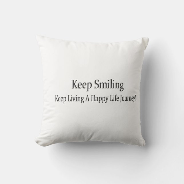 "Keep Smiling" Schattige ontwerp. Bestel nu Kussen (Voorkant)