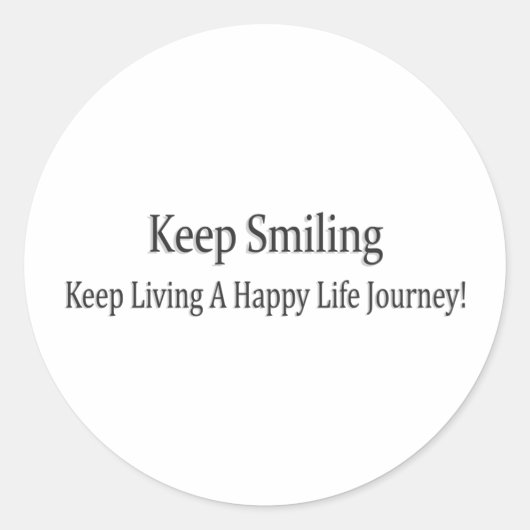 "Keep Smiling" Schattige ontwerp. Bestel nu Ronde Sticker (Voorkant)