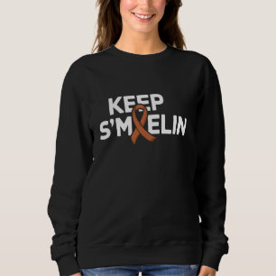 Keep Smyelin MS Warrior Multiple Sclerosis Awarene Trui