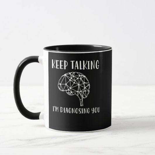 Keep Talking I'm Diagnosing You Funny Psychology Mok (Links)