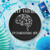 Keep Talking I'm Diagnosing You Funny Psychology Papieren Bordje (Feest)